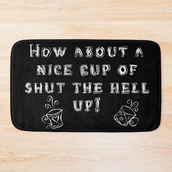 Item preview, How About a Nice Cup of Shut The Hell Up!  Black and White designed and sold by Zurickdesigns.