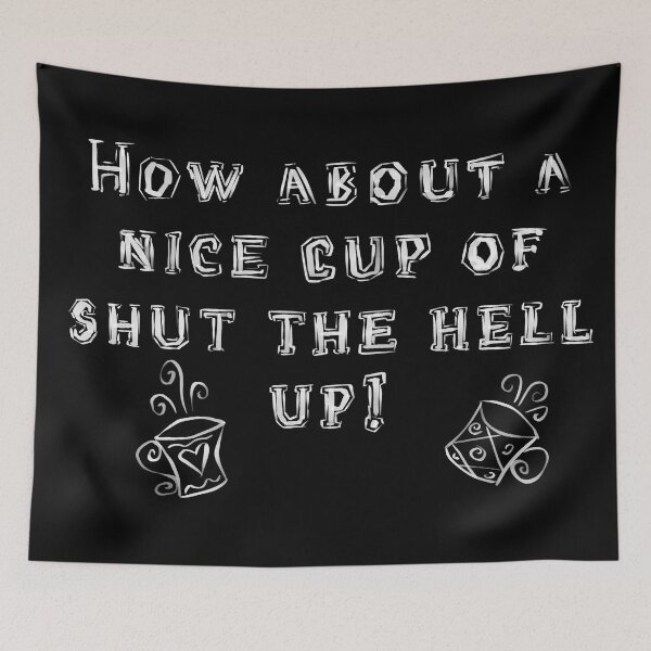 Item preview, How About a Nice Cup of Shut The Hell Up!  Black and White designed and sold by Zurickdesigns.