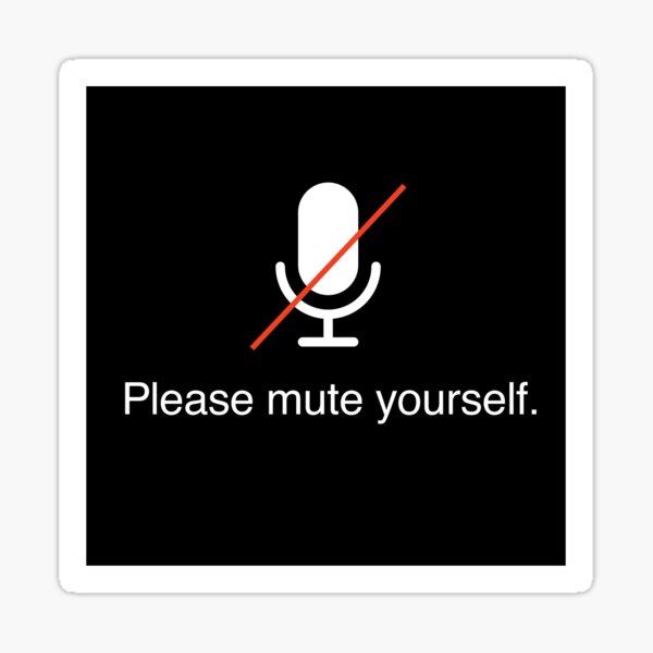 Please Mute Yourself Video Meeting Microphone Sticker