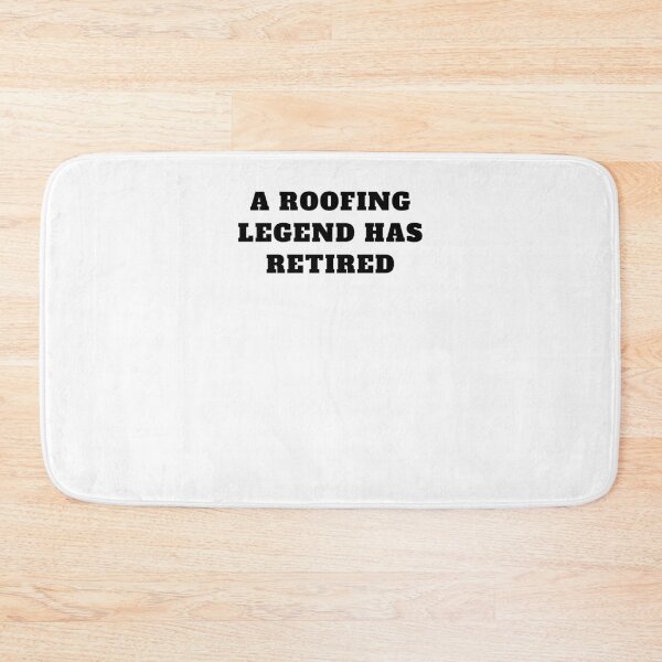 Item preview, A roofing legend has retired designed and sold by Jeangel97.