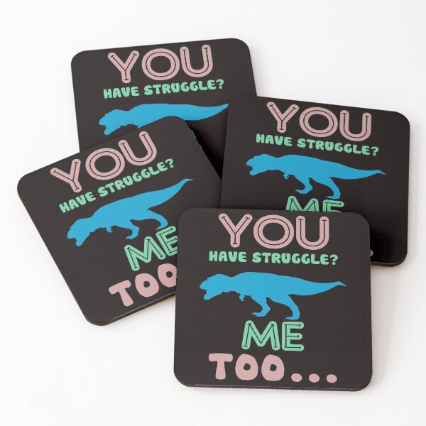 Item preview, You Have Struggle? Me Too... - Funny T-Rex Short Hand And Text Gift Ideas designed and sold by leo121687.