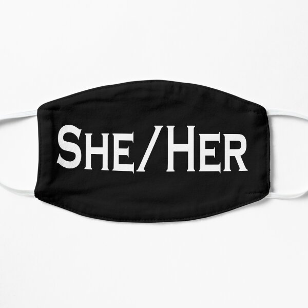 She/Her Pronouns Flat Mask