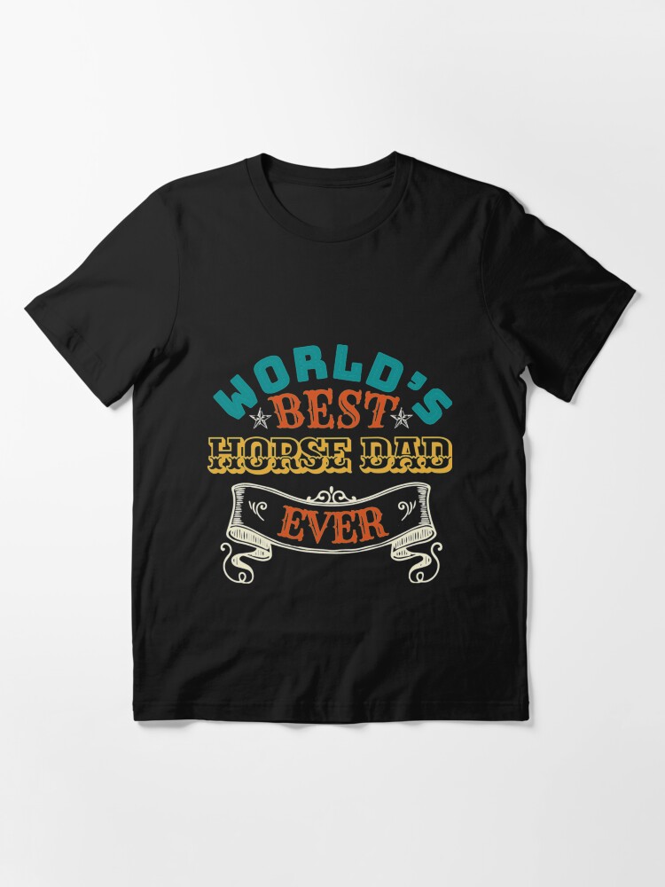 Alternate view of Worlds Best Horse Dad Ever Essential T-Shirt
