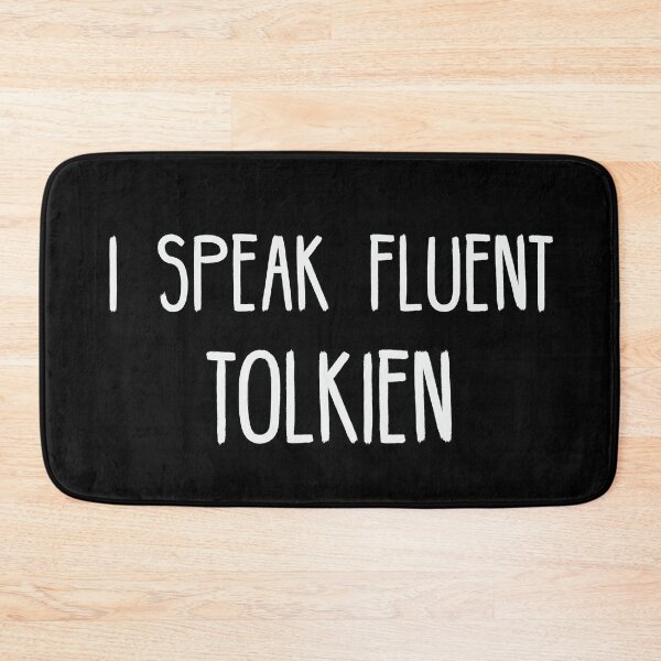 Item preview, I Speak Fluent Tolkien designed and sold by bFred.