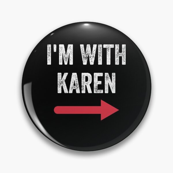 Item preview, I'M With Karen designed and sold by MoMasry.