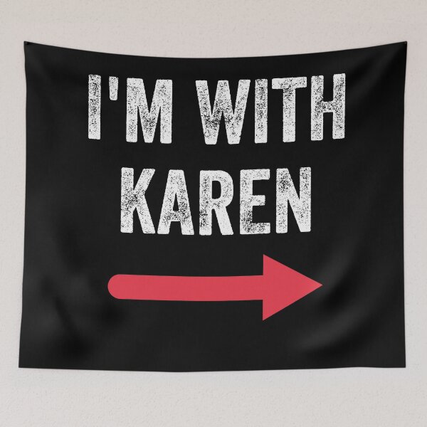 Item preview, I'M With Karen designed and sold by MoMasry.
