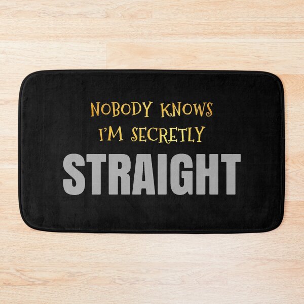 Item preview, Nobody knows I’m secretly straight designed and sold by DotorEaon.