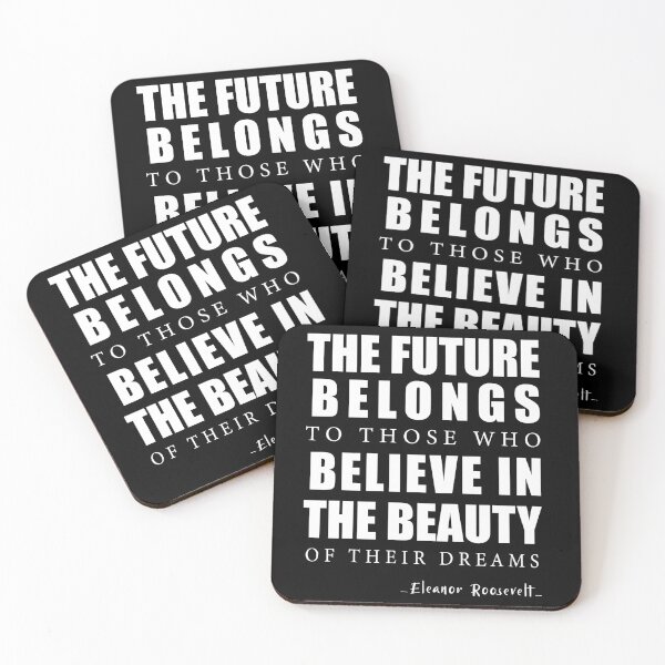Item preview, The Future Belongs To Those Who Believe In The Beauty Of Their Dreams designed and sold by Achily.