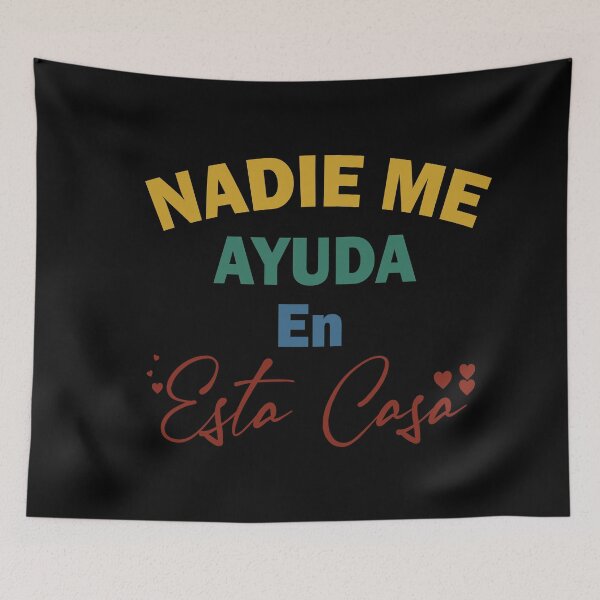 Item preview, Nadie Me Ayuda En Esta Casa , Cute Spanish Mom , Funny Spanish T Shirts for Women, Mamacita Cute Latina Mom designed and sold by ilias13.