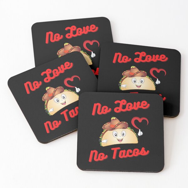 Aperçu de l'œuvre No Love No Tacos, Tacos, Mexique, Nourriture créée et vendue par bimmer325.