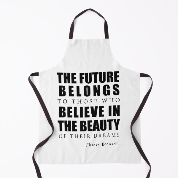 Item preview, The Future Belongs To Those Who Believe In The Beauty Of Their Dreams #2 designed and sold by Achily.