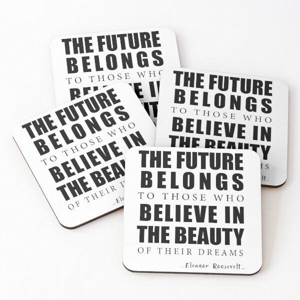 Item preview, The Future Belongs To Those Who Believe In The Beauty Of Their Dreams #2 designed and sold by Achily.