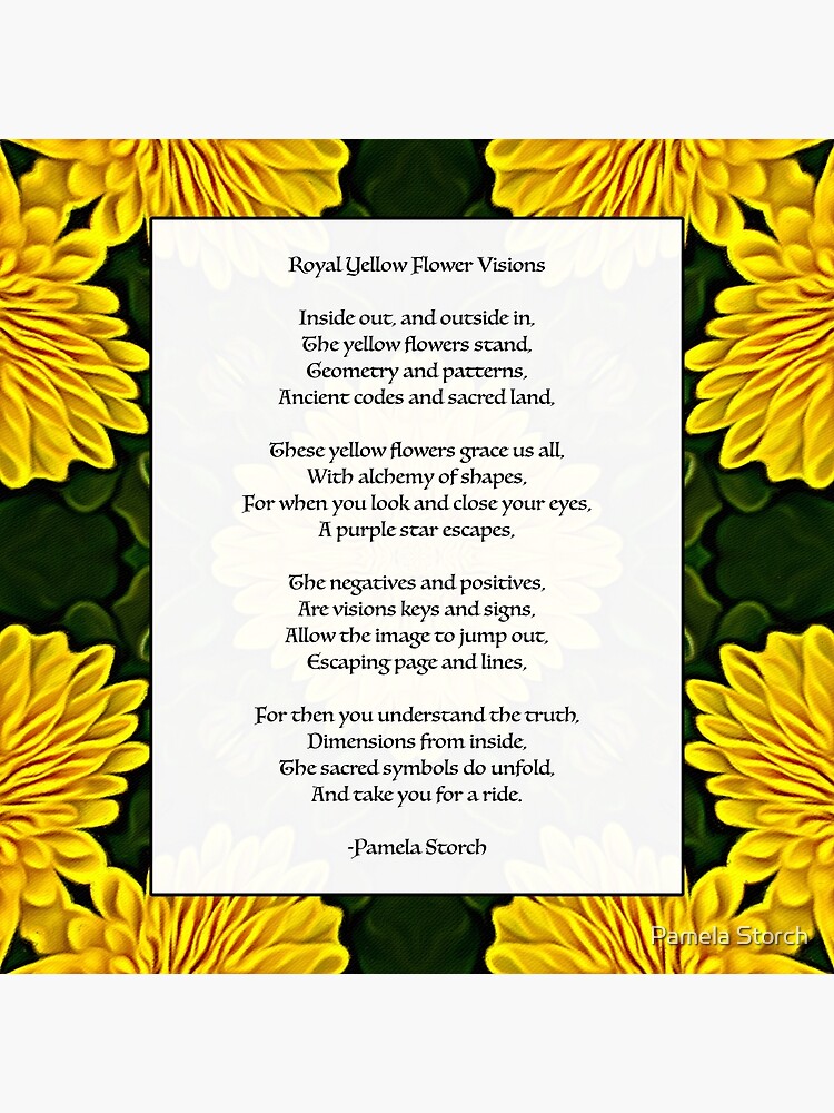 "Royal Yellow Flower Visions Poem by Pamela Storch" Poster by