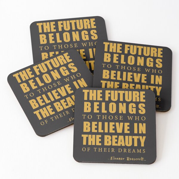 Item preview, The Future Belongs To Those Who Believe In The Beauty Of Their Dreams #3 designed and sold by Achily.