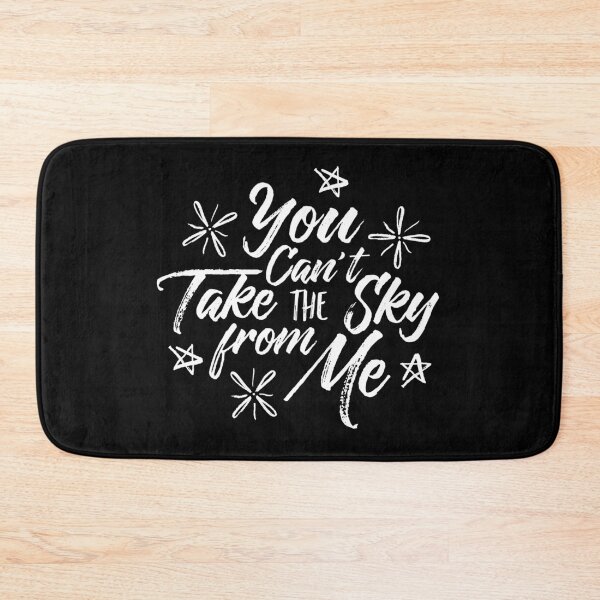 Item preview, You Can’t Take The Sky From Me designed and sold by roguecrusade.