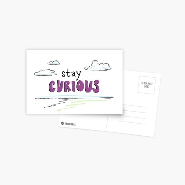 Stay Curious Postcard