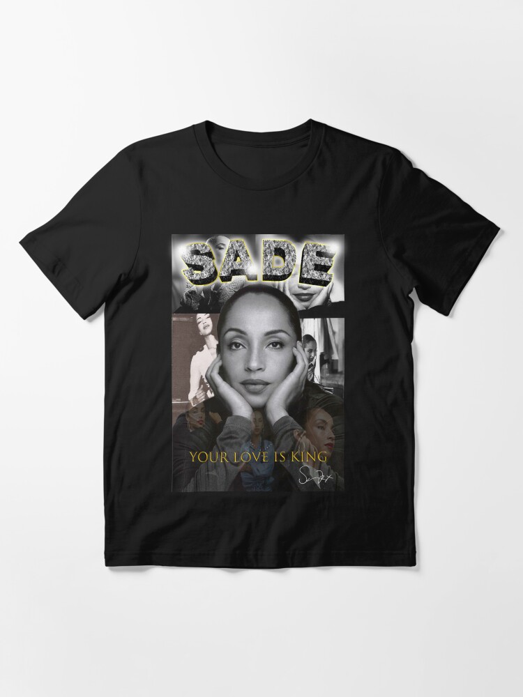 Your Love Is King Sade T-Shirt