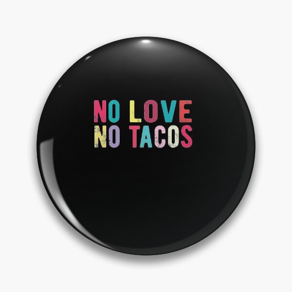 Item preview, no love no tacos designed and sold by CodingForTech.