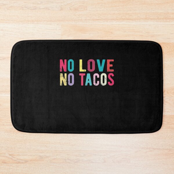 Item preview, no love no tacos designed and sold by CodingForTech.