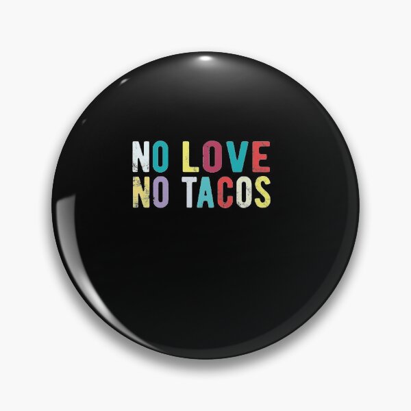 Item preview, no love no tacos designed and sold by CodingForTech.
