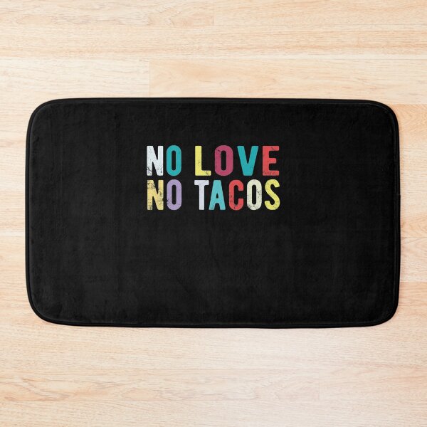 Item preview, no love no tacos designed and sold by CodingForTech.