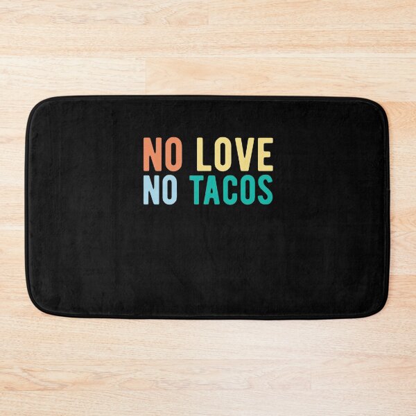 Item preview, no love no tacos designed and sold by CodingForTech.