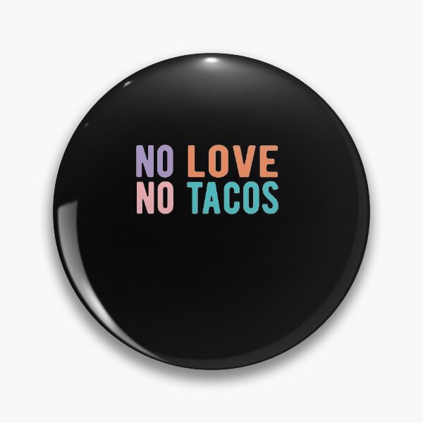 Item preview, no love no tacos designed and sold by CodingForTech.