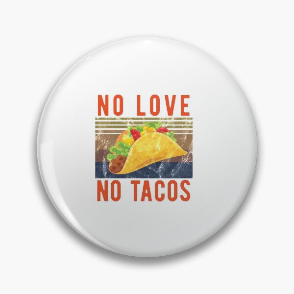 Item preview, no love no tacos designed and sold by CodingForTech.