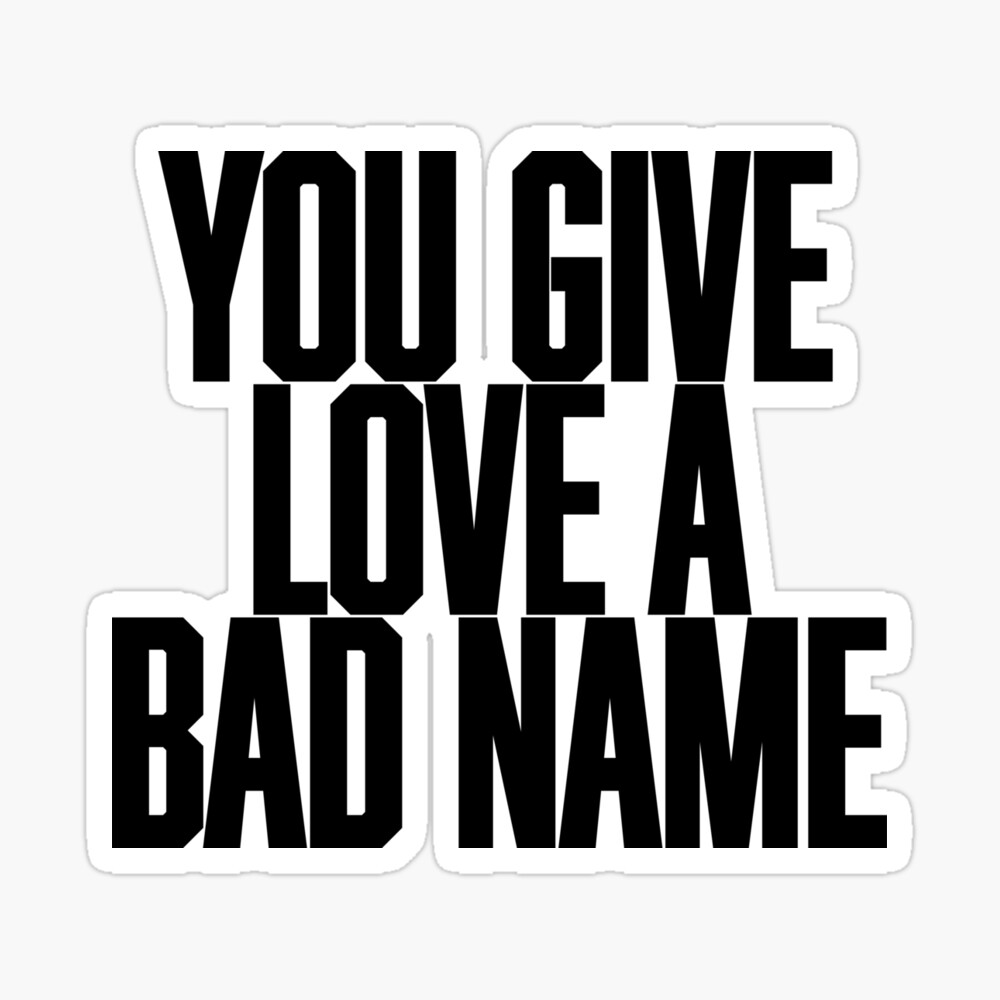 You Give Love A Bad Name Bon Jovi Poster By Lovelinashop Redbubble