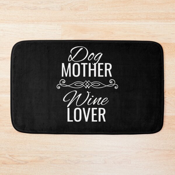 Item preview, I'm A Dog Mother And Wine Lover designed and sold by tpixx.