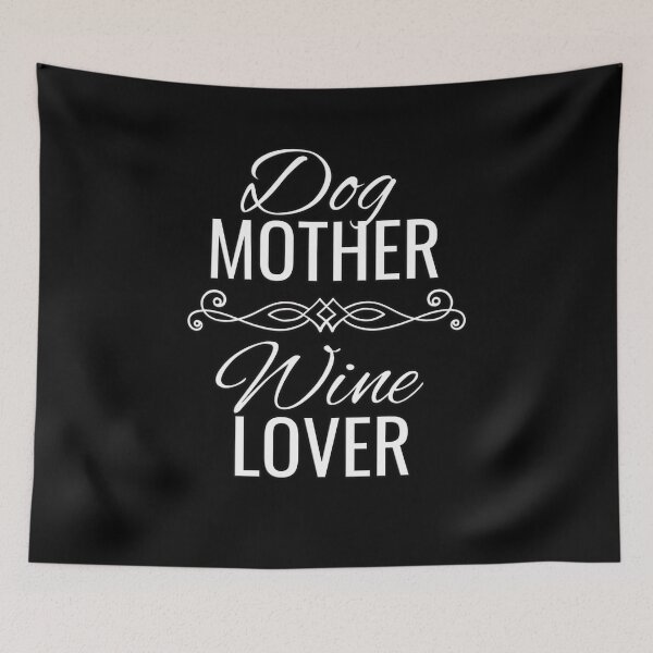 Item preview, I'm A Dog Mother And Wine Lover designed and sold by tpixx.
