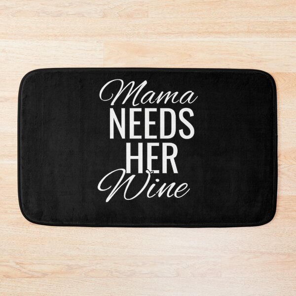 Item preview, My Mama Needs Her Wine designed and sold by tpixx.