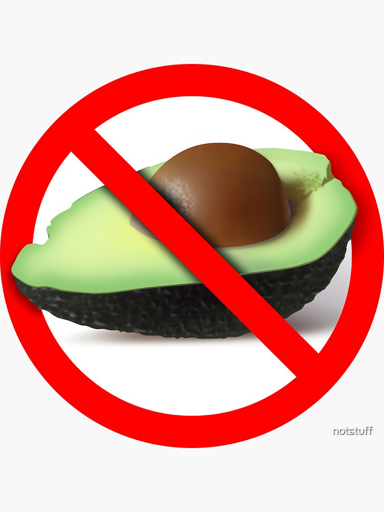 No Avocado by notstuff