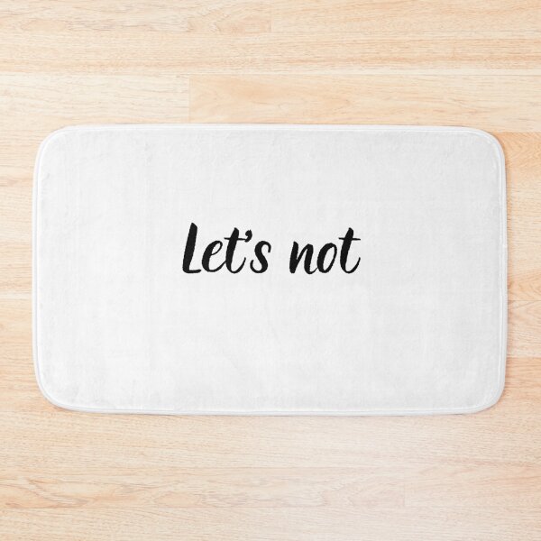 Item preview, Let's not designed and sold by R-reflections.
