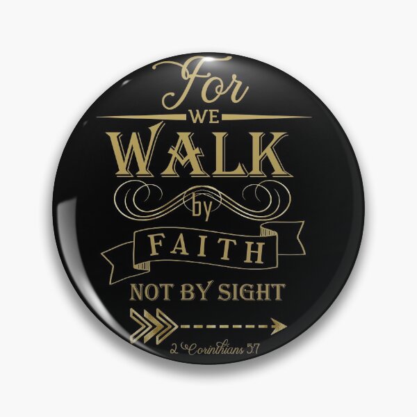 Item preview, For we walk by faith, not by sight designed and sold by della95.