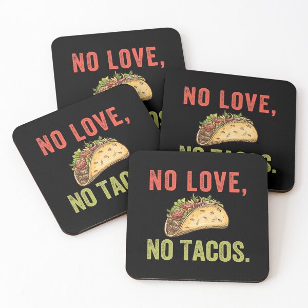 Item preview, No Love No Tacos designed and sold by MoMasry.