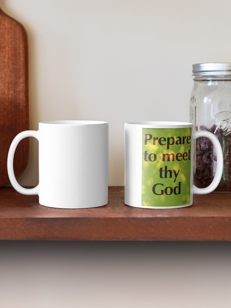 Bereite Dich Darauf Vor Deinem Gott Zu Begegnen Tasse Von Photoslot Redbubble