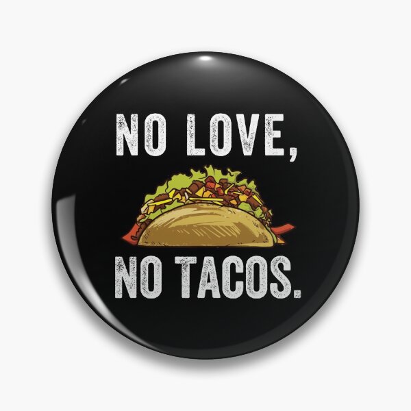 Item preview, No Love No Tacos designed and sold by MoMasry.