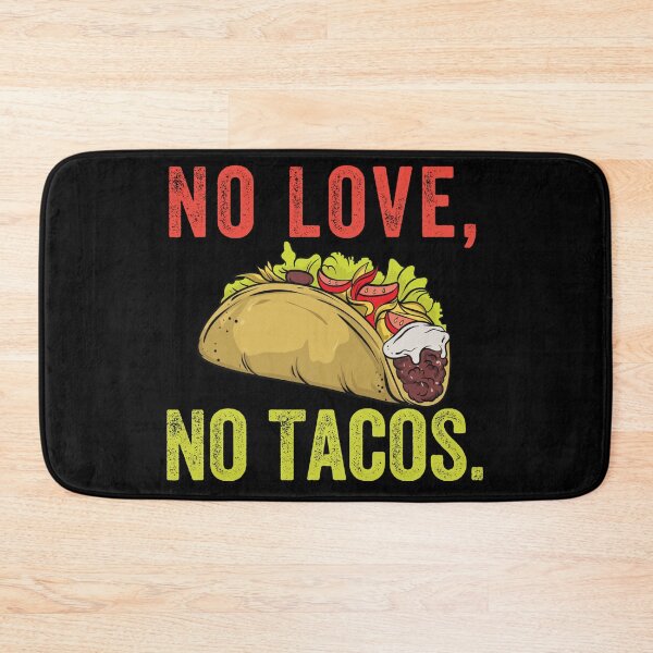Item preview, No Love No Tacos designed and sold by MoMasry.