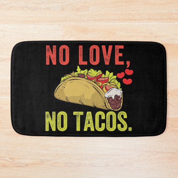 Item preview, No Love No Tacos designed and sold by MoMasry.