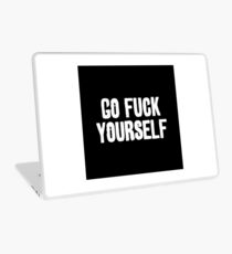 Go fuck Yourself Laptop Skin