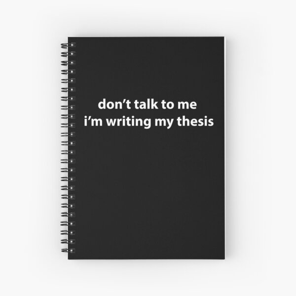 no me hables estoy escribiendo mi tesis - blanco Cuaderno de espiral