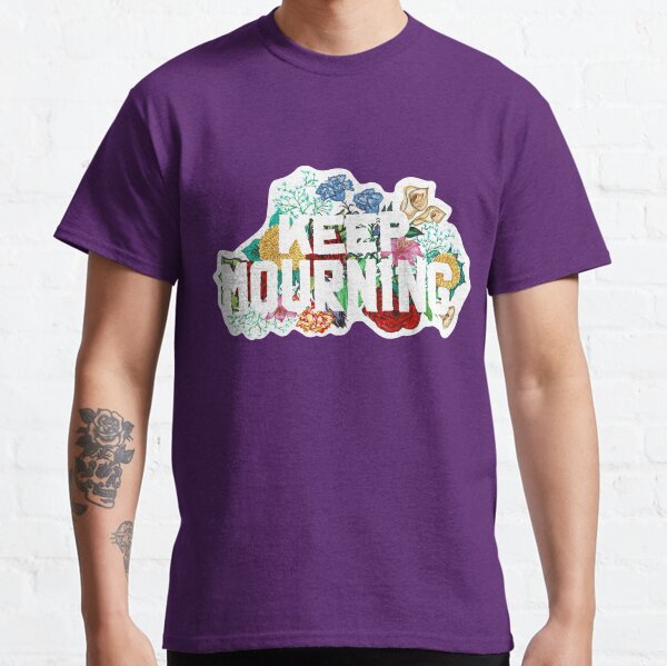 Keep Mourning (solid background) Classic T-Shirt