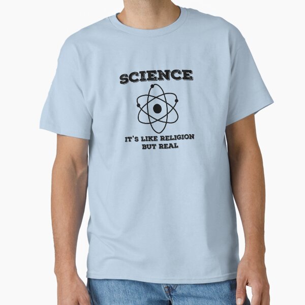 Item preview, Science, its like religion but real designed and sold by Delectably.