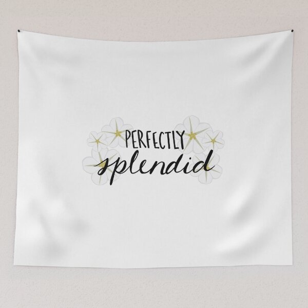 Item preview, Everything Is Perfectly Splendid designed and sold by jekel1hr.