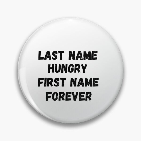 Item preview, Last name hungry first name forever designed and sold by Designhub14.