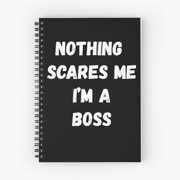 Item preview, Nothing Scares Me I'm a Boss designed and sold by AmberSiraj.