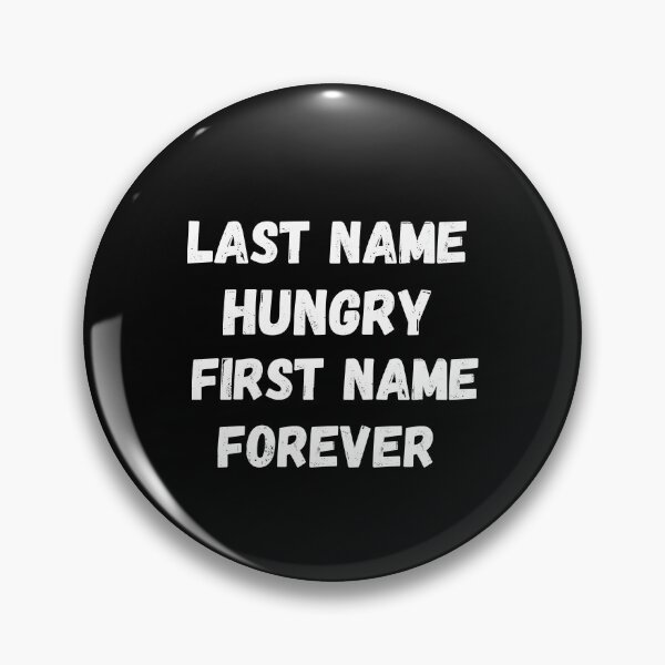 Item preview, Last name hungry first name forever designed and sold by Designhub14.
