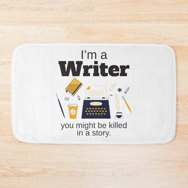 Item preview, I'm A Writer You Might Be Killed In A Story designed and sold by 4AllTimes.