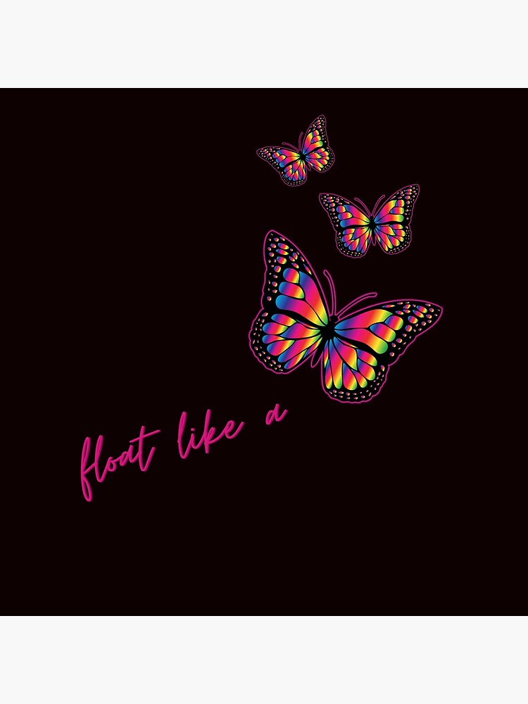 "Float Like a Butterfly" Poster by andyzdesigns Redbubble
